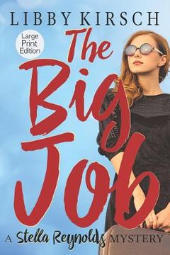 portada The Big Job - Large Print: A Stella Reynolds Mystery (in English)