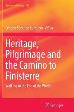 portada Heritage, Pilgrimage and the Camino to Finisterre: Walking to the End of the World