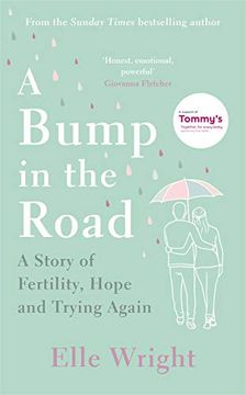 portada A Bump in the Road: A Story of Fertility, Hope and Trying Again (en Inglés)