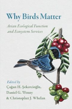portada Why Birds Matter: Avian Ecological Function and Ecosystem Services