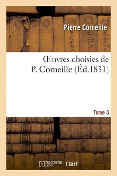 portada Oeuvres choisies de P. Corneille. Tome 3 (Litterature) (French Edition)