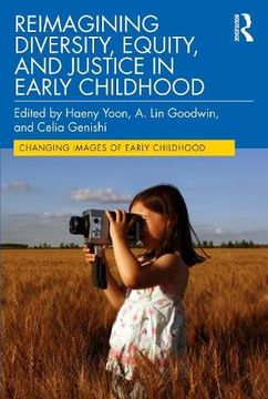 portada Reimagining Diversity, Equity, and Justice in Early Childhood (Changing Images of Early Childhood) 