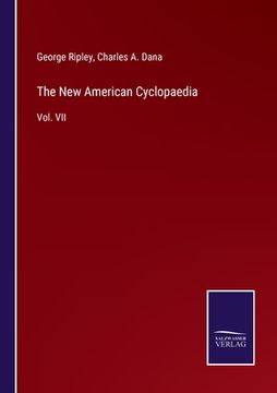 portada The New American Cyclopaedia: Vol. VII 
