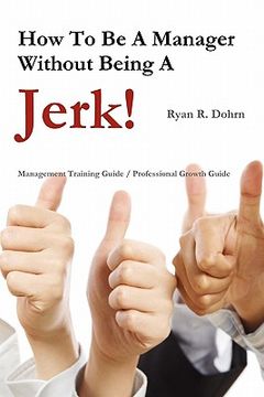 portada how to be a manager without being a jerk (in English)