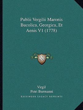 portada publii vergilii maronis bucolica, georgica, et aenis v1 (1778) (in English)