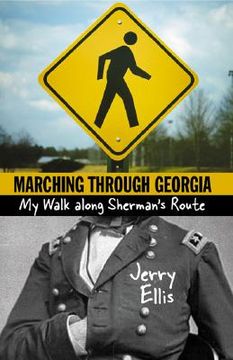 portada marching through georgia: my walk along sherman's route (en Inglés)