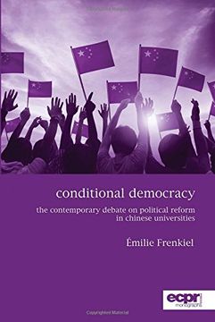 portada Conditional Democracy: The Contemporary Debate on Political Reform in Chinese Universities