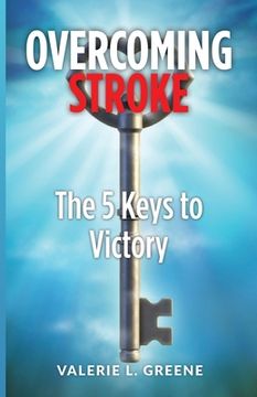 portada Overcoming Stroke: The 5 Keys to Victory (en Inglés)