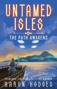 portada Untamed Isles: The Path Awakens (en Inglés)