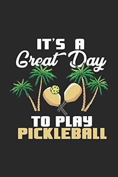 portada It's a Great day for Pickleball: 120 Pages i 6x9 i Graph Paper 4x4 