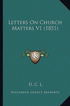 portada letters on church matters v1 (1851) (en Inglés)