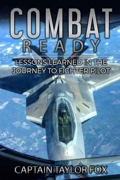 portada Combat Ready: Lessons Learned in the Journey to Fighter Pilot (in English)