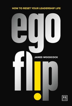 portada Ego Flip: How to Reset Your Leadership Life (in English)