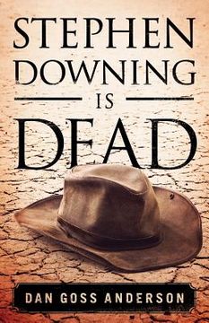 portada Stephen Downing Is Dead (en Inglés)