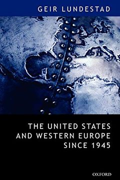 portada The United States and Western Europe Since 1945: From "Empire" by Invitation to Transatlantic Drift 