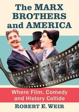 portada The Marx Brothers and America: Where Film, Comedy and History Collide (in English)