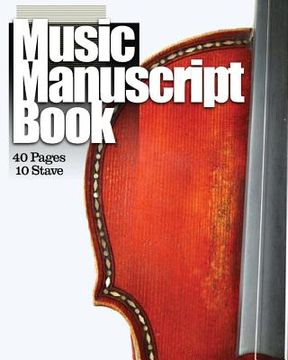 portada Music Manuscript Book: 10 Stave 40 Pages (en Inglés)