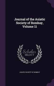 portada Journal of the Asiatic Society of Bombay, Volume 11 (en Inglés)