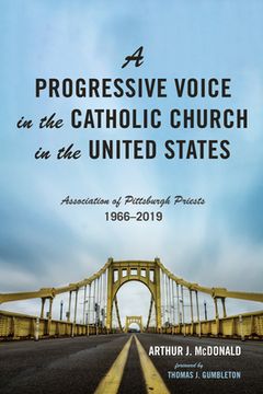 portada A Progressive Voice in the Catholic Church in the United States (en Inglés)