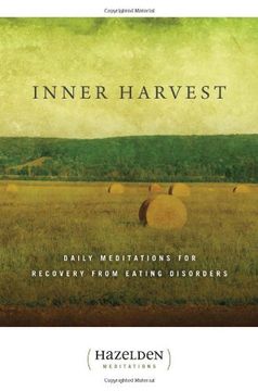 portada Inner Harvest: Daily Meditations for Recovery From Eating Disorders (Hazelden Meditation Series) (en Inglés)