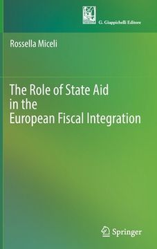 portada The Role of State Aid in the European Fiscal Integration (en Inglés)