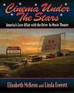portada Cinema Under the Stars: America's Love Affair With Drive-In Movie Theaters (en Inglés)
