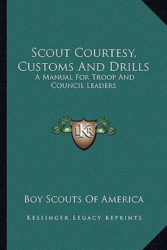 portada scout courtesy, customs and drills: a manual for troop and council leaders