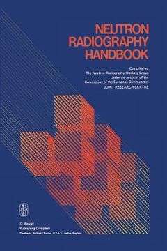 portada Neutron Radiography Handbook: Nuclear Science and Technology (in English)