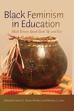 portada 69: Black Feminism in Education: Black Women Speak Back, Up, and Out (Black Studies and Critical Thinking)