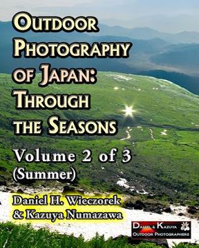 portada Outdoor Photography of Japan: Through the Seasons - Volume 2 of 3 (Summer) (en Inglés)