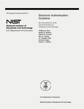 portada Electronic Authentication Guideline: Recommendations of the National Institute of Standards and Technology (Special Publication 800-63-1) (en Inglés)