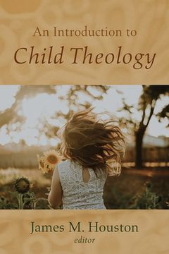portada An Introduction to Child Theology (in English)