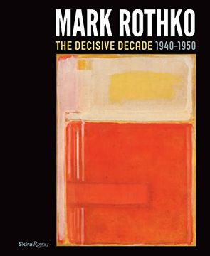 portada Mark Rothko: The Decisive Decade: 1940-1950 (en Inglés)