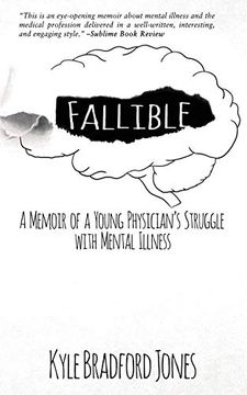 portada Fallible: A Memoir of a Young Physician’S Struggle With Mental Illness (in English)