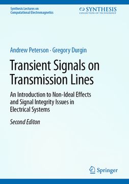 portada Transient Signals on Transmission Lines: An Introduction to Non-Ideal Effects and Signal Integrity Issues in Electrical Systems (en Inglés)
