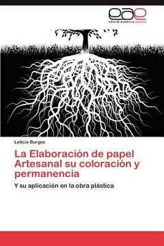 portada La Elaboracion de Papel Artesanal su Coloracion y Permanencia: Y su Aplicación en la Obra Plástica (in Spanish)