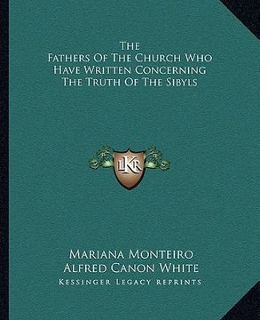 portada the fathers of the church who have written concerning the truth of the sibyls (in English)