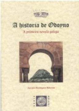 portada A Historia de Odoyno. Primeira Novela Galega (in Spanish)