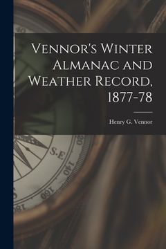 portada Vennor's Winter Almanac and Weather Record, 1877-78 (in English)
