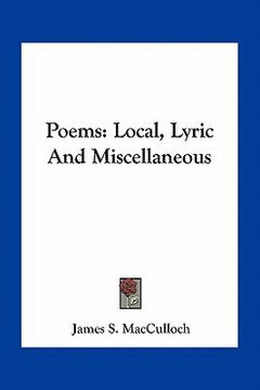 portada poems: local, lyric and miscellaneous (en Inglés)