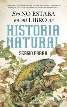 portada Eso no Estaba en mi Libro de Historia Natural (in Spanish)