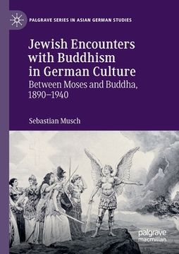 portada Jewish Encounters with Buddhism in German Culture: Between Moses and Buddha, 1890-1940 (in English)