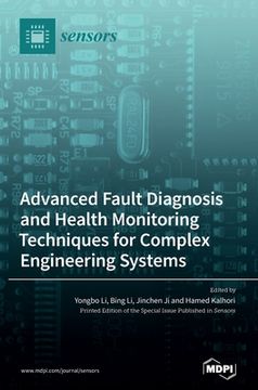 portada Advanced Fault Diagnosis and Health Monitoring Techniques for Complex Engineering Systems (en Inglés)