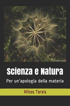 portada Scienza e Natura: Per un'apologia della materia (in Italian)