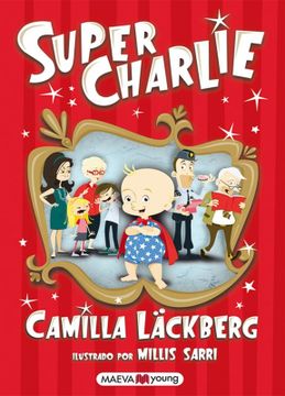 portada Super Charlie: El Primer Libro Para Niños de la Reina de la Novela Negra (Maeva Young) (in Spanish)