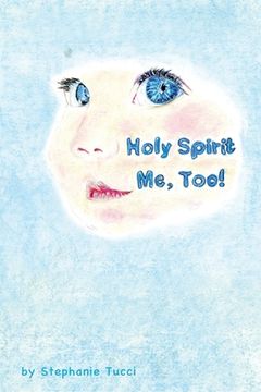 portada Holy Spirit, Me Too! (in English)