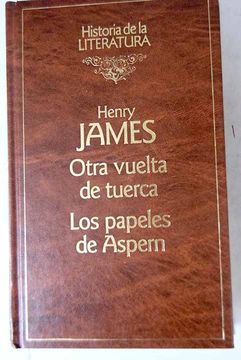 busto Normal colgar Libro Otra vuelta de tuerca ; Los papeles de Aspern, James, Henry, ISBN  51720688. Comprar en Buscalibre