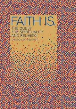 portada Faith Is. Looking for Faith and Religion (en Inglés)