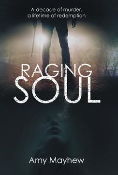 portada Raging Soul: A Decade of Murder, a Lifetime of Redemption