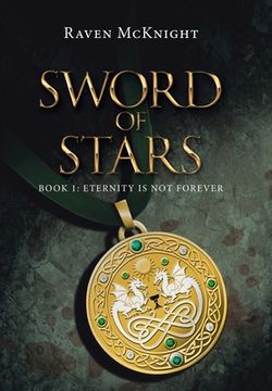 portada Sword of Stars: Book 1: Eternity Is Not Forever (en Inglés)